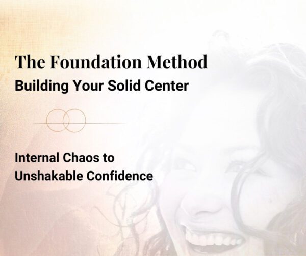 The Foundation Method - Building Your Solid Center: Learn more about the program Ad