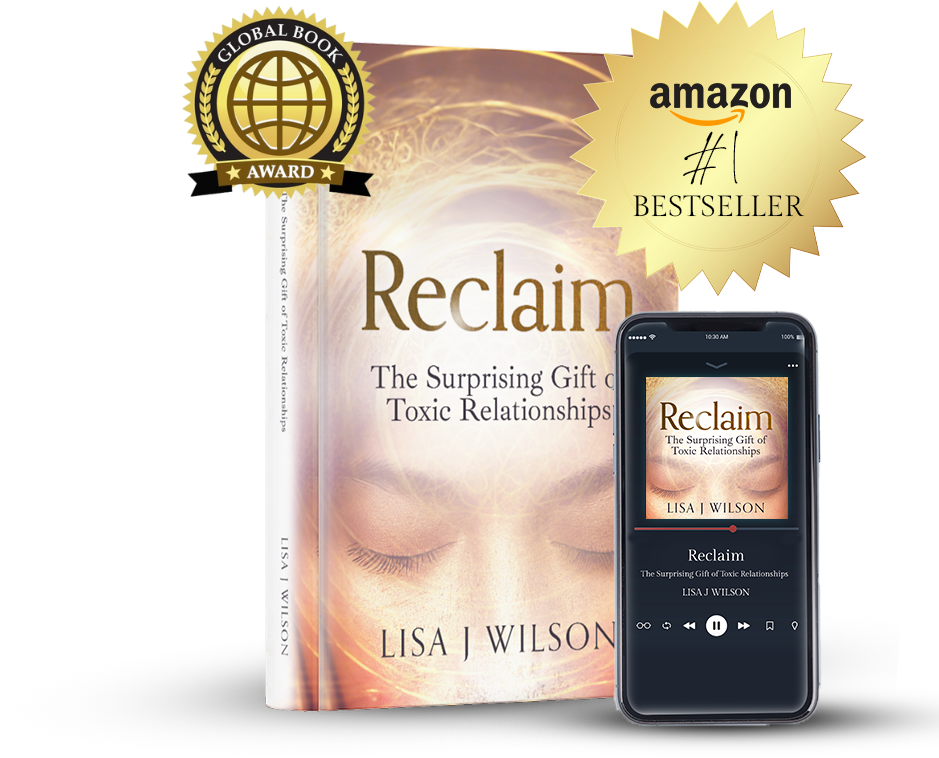 RECLAIM The Surprising Gift of Toxic Relationships - Amazon #1 Bestseller